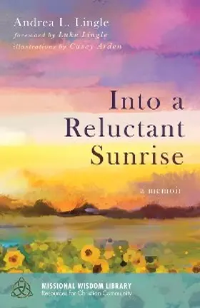 Lingle |  Into a Reluctant Sunrise | eBook | Sack Fachmedien