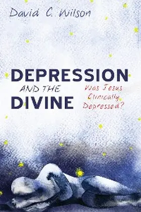 Wilson |  Depression and the Divine | eBook | Sack Fachmedien