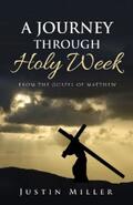 Miller |  A Journey Through Holy Week | eBook | Sack Fachmedien