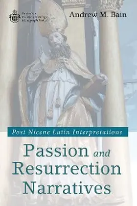 Bain |  Passion and Resurrection Narratives | eBook | Sack Fachmedien