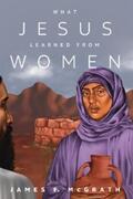 McGrath |  What Jesus Learned from Women | eBook | Sack Fachmedien