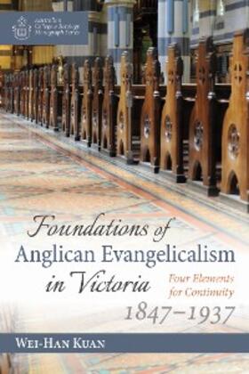 Kuan |  Foundations of Anglican Evangelicalism in Victoria | eBook | Sack Fachmedien