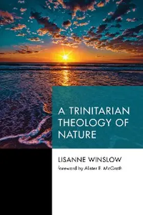 Winslow |  A Trinitarian Theology of Nature | eBook | Sack Fachmedien