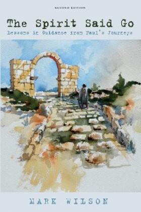 Wilson |  The Spirit Said Go, Second Edition | eBook | Sack Fachmedien