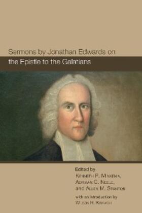 Minkema / Neele / Stanton |  Sermons by Jonathan Edwards on the Epistle to the Galatians | eBook | Sack Fachmedien