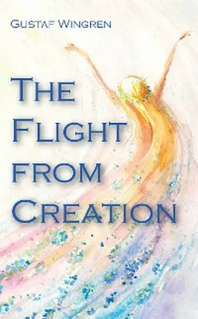 Wingren |  The Flight from Creation | eBook | Sack Fachmedien