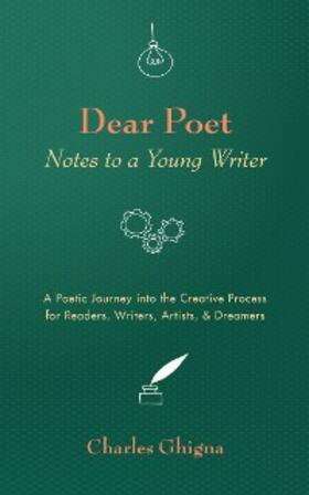 Ghigna |  Dear Poet: Notes to a Young Writer | eBook | Sack Fachmedien