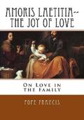Francis |  Amoris Laetitia--the Joy of Love | eBook | Sack Fachmedien
