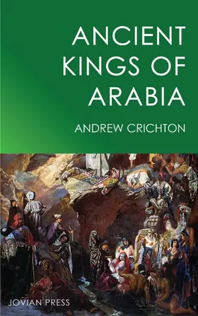Crichton |  Ancient Kings of Arabia | eBook | Sack Fachmedien