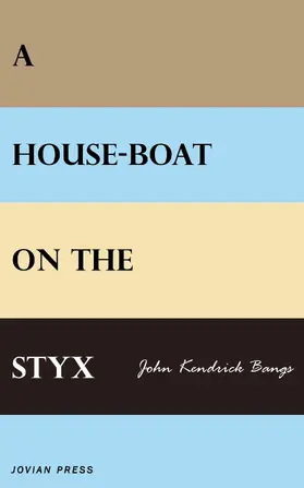 Bangs |  A House-boat on the Styx | eBook | Sack Fachmedien