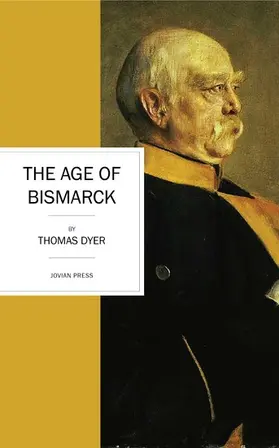 Dyer |  The Age of Bismarck | eBook | Sack Fachmedien