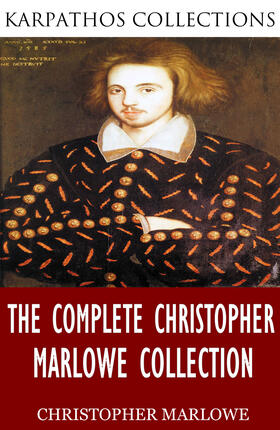 Marlowe |  The Complete Christopher Marlowe Collection | eBook | Sack Fachmedien