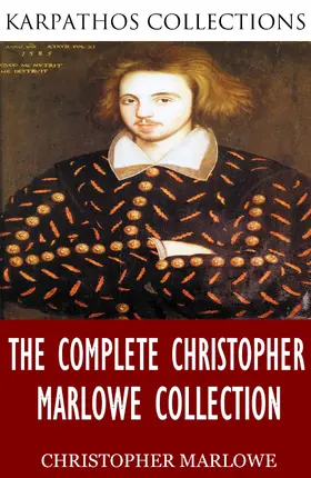 Marlowe |  The Complete Christopher Marlowe Collection | eBook | Sack Fachmedien