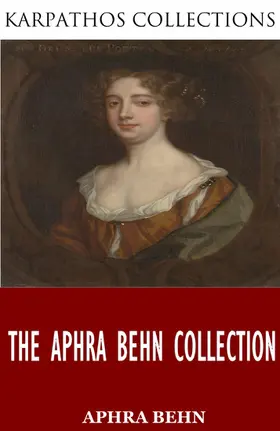 Behn |  The Aphra Behn Collection | eBook | Sack Fachmedien