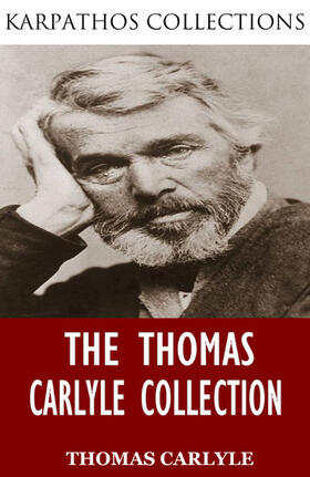 Carlyle |  The Thomas Carlyle Collection | eBook | Sack Fachmedien