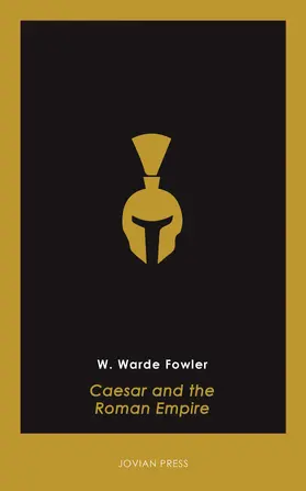 Fowler |  Caesar and the Roman Empire | eBook | Sack Fachmedien