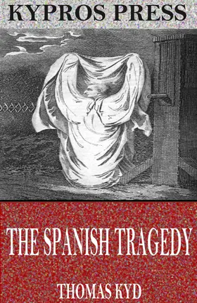 Kyd |  The Spanish Tragedy | eBook | Sack Fachmedien