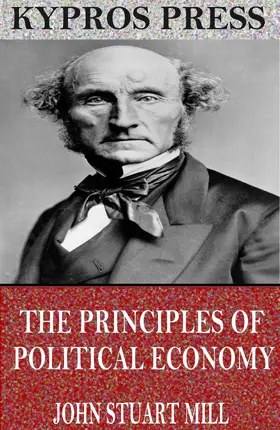 Stuart Mill |  The Principles of Political Economy | eBook | Sack Fachmedien