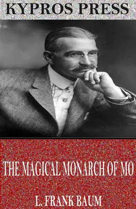 Frank Baum |  The Magical Monarch of Mo | eBook | Sack Fachmedien