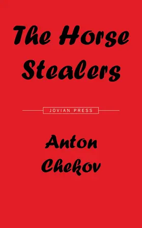 Chekov |  The Horse Stealers and Other Stories | eBook | Sack Fachmedien