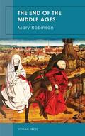 Robinson |  The End of the Middle Ages | eBook | Sack Fachmedien