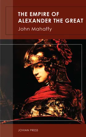 Mahaffy | The Empire of Alexander the Great | E-Book | www.sack.de