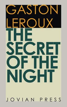 Leroux |  The Secret of the Night | eBook | Sack Fachmedien