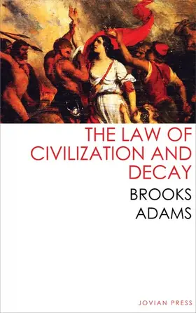 Adams |  The Law of Civilization and Decay | eBook | Sack Fachmedien