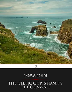 Taylor | The Celtic Christianity of Cornwall: Divers Sketches and Studies | E-Book | www.sack.de