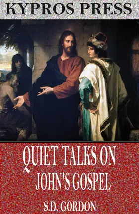 Gordon |  Quiet Talks on John's Gospel | eBook | Sack Fachmedien