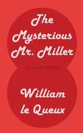 Queux |  The Mysterious Mr. Miller | eBook | Sack Fachmedien