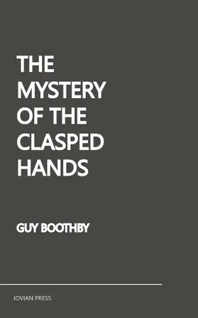 Boothby |  The Mystery of the Clasped Hands | eBook | Sack Fachmedien