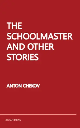 Chekov |  The Schoolmaster and Other Stories | eBook | Sack Fachmedien