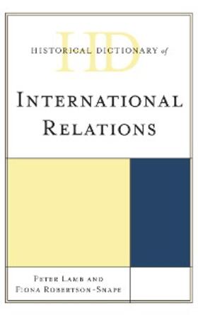 Lamb / Robertson-Snape |  Historical Dictionary of International Relations | eBook | Sack Fachmedien