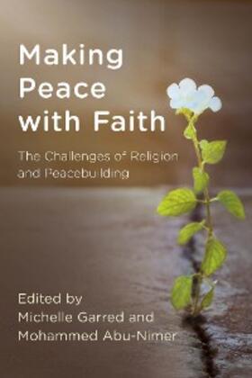 Garred / Abu-Nimer |  Making Peace with Faith | eBook | Sack Fachmedien