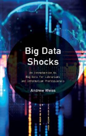 Weiss |  Big Data Shocks | eBook | Sack Fachmedien