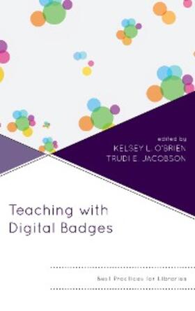 O'Brien / Jacobson |  Teaching with Digital Badges | eBook | Sack Fachmedien