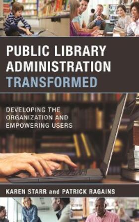 Starr / Ragains |  Public Library Administration Transformed | eBook | Sack Fachmedien