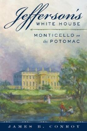 Conroy |  Jefferson's White House | eBook | Sack Fachmedien