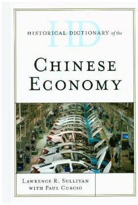 Sullivan |  Historical Dictionary of the Chinese Economy | Buch |  Sack Fachmedien