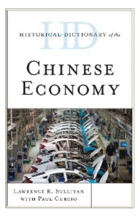 Sullivan |  Historical Dictionary of the Chinese Economy | eBook | Sack Fachmedien