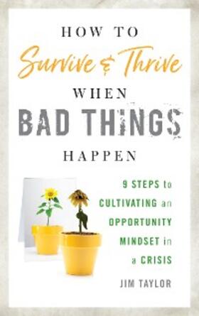 Taylor |  How to Survive and Thrive When Bad Things Happen | eBook | Sack Fachmedien