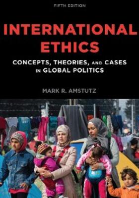 Amstutz |  International Ethics | eBook | Sack Fachmedien