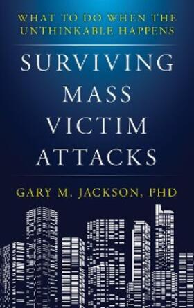 Jackson |  Surviving Mass Victim Attacks | eBook | Sack Fachmedien
