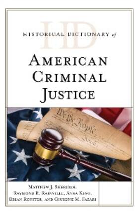 Sheridan / Rainville / King |  Historical Dictionary of American Criminal Justice | eBook | Sack Fachmedien