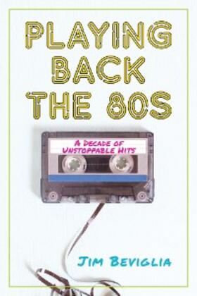 Beviglia |  Playing Back the 80s | eBook | Sack Fachmedien