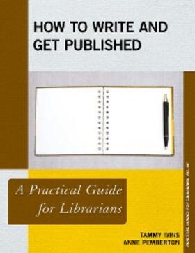 Ivins / Pemberton |  How to Write and Get Published | eBook | Sack Fachmedien