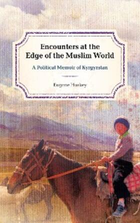 Huskey |  Encounters at the Edge of the Muslim World | eBook | Sack Fachmedien