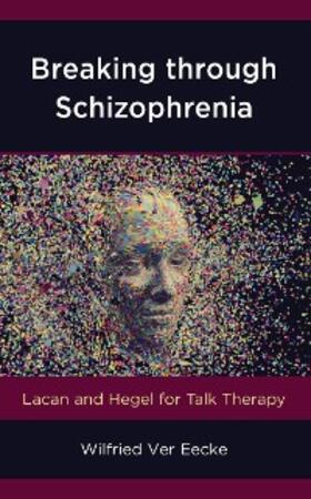 Eecke |  Breaking through Schizophrenia | eBook | Sack Fachmedien