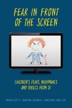 Götz / Lemish / Holler |  Fear in Front of the Screen | eBook | Sack Fachmedien